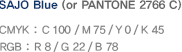 SAJO Blur (or PANTONE 2766 C) CYYK : 100.75.0.45 RGB : 8.22.78